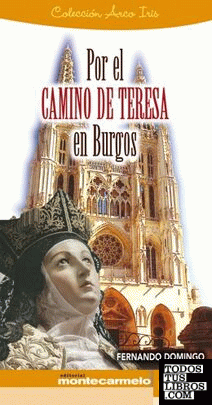 Por el camino de Teresa en Burgos