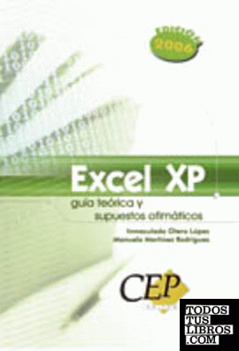 Excel XP. Guía teórica y supuestos ofimáticos