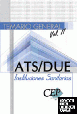 Temario General  Vol. II.  ATS/DUE Instituciones Sanitarias.