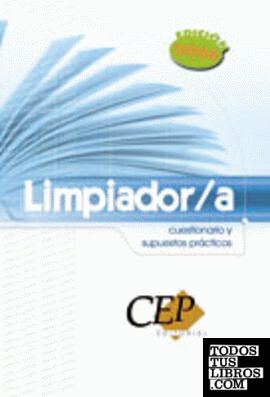 CUESTIONARIO Y SUPUESTOS PRÁCTICOS LIMPIADOR/A OPOSICIONES GENERALES CUESTIONARIO Y SUPUESTOS PRÁCTICOS LIMPIADOR/A OPOSICIONES GENERALES