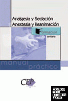 Manual Práctico de Analgesia y Sedación