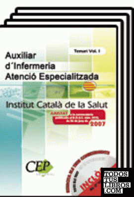 PACK VOLUMEN TEÓRICOS. AUXILIAR D´INFERMERIA ATENCIÓ ESPECIALITZADA DE L´INSTITUT CATALÀ DE LA SALUT PACK VOLUMEN TEÓRICOS. AUXILIAR D´INFERMERIA ATENCIÓ ESPECIALITZADA DE L´INSTITUT CATALÀ DE LA SALUT