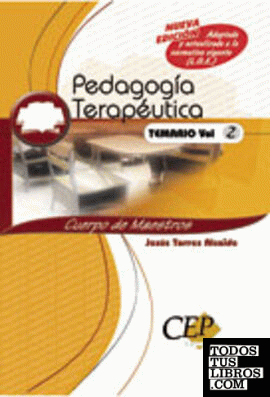 Temario Oposiciones. Vol.II. Cuerpo De Maestros. Pedagogía Terapéutica ...