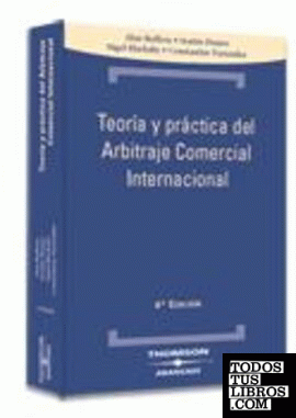 Teoría y práctica del Arbitraje Comercial Internacional