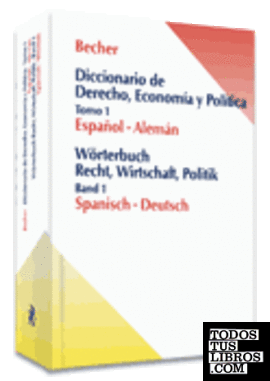Diccionario de Derecho, Economía y Política: Español - Aleman