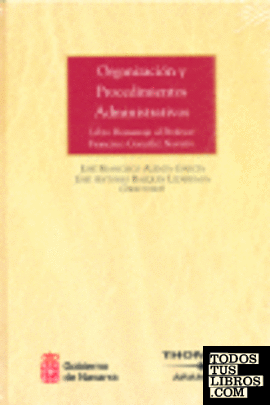 Organización y procedimientos administrativos - Libro Homenaje al Profesor Francisco González Navarro