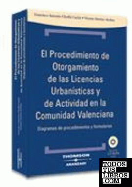 El procedimiento de otorgamiento de las licencias urbanísticas y de actividad en la Comunidad Valenciana - Diagramas de procedimientos y formularios