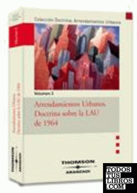 Arrendamientos Urbanos. Doctrina sobre la LAU de 1964 - Volumen 3