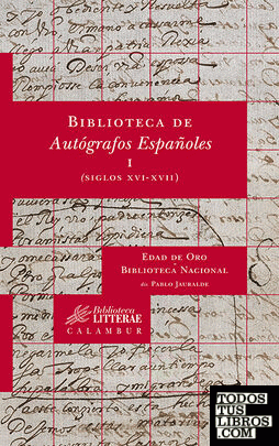 Biblioteca de Autógrafos Españoles, I. (Siglos XVI-XVII)