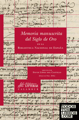Memoria manuscrita del Siglo de Oro en la Biblioteca Nacional de España