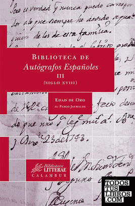 Biblioteca de Autógrafos Españoles, III. (Siglo XVIII)