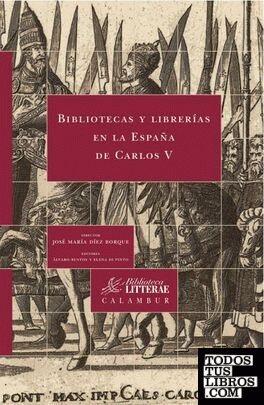 Bibliotecas y librerías en la España de Carlos V