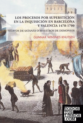 Procesos por superstición en la Inquisición en Barcelona y Valencia 1478-1700