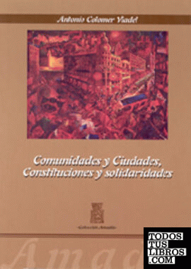 COMUNIDADES Y CIUDADES, CONSTITUCIONES Y SOLIDARIDADES