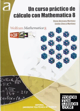 Un curso práctico de cálculo con mathematica 8