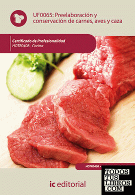 Preelaboración y conservación de carnes, aves y caza. hotr0408 - cocina