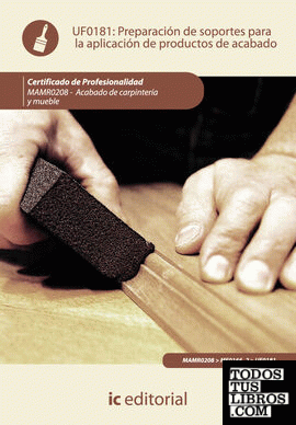 Preparación de soportes para la aplicación de productos de acabado. mamr0208 - acabado de carpintería y mueble
