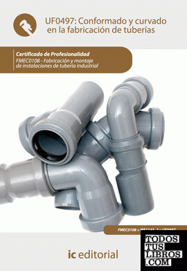 Conformado y curvado en la fabricación de tuberías. fmec0108 - fabricación y montaje de instalaciones de tubería industrial