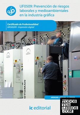 Prevención de riesgos laborales y medioambientales en la industria gráfica. argi0209 Prevención de riesgos laborales y medioambientales en la industria gráfica. argi0209