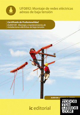 Montaje de redes eléctricas aéreas de baja tensión. ELEE0109 -  Montaje y mantenimiento de instalaciones eléctricas de baja tensión