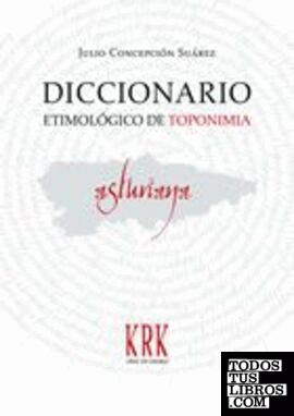 Diccionario etimológico de toponimia asturiana (edición en tapa dura)
