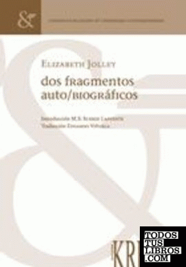 Dos fragmentos auto/biográficos / Two auto/biographical pieces (edición bilingüe)