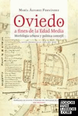 Oviedo a fines de la Edad Media Oviedo a fines de la Edad Media
