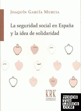 La seguridad social en España y la idea de solidaridad