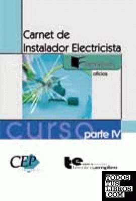 Curso Carnet de Instaladores Electricistas Vol. IV. Formación