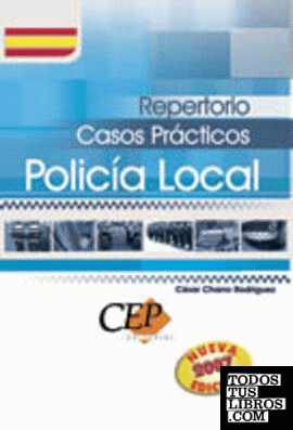 REPERTORIO CASOS PRÁCTICOS OPOSICIONES POLICÍA LOCAL