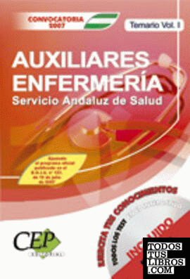 Temario Vol.I. Oposiciones Auxiliares de Enfermería Servicio Andaluz de Salud SAS
