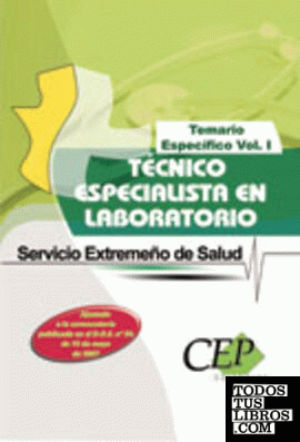 Temario Específico Vol.I. Oposiciones Técnico Especialista en Laboratorio. Servicio Extremeño de Salud