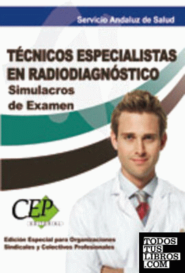 Oposiciones Técnicos Especialistas en Radiodiagnóstico, Servicio Andaluz de Salud (SAS). Simulacros de examen