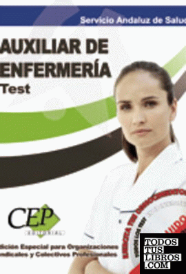 TEST AUXILIAR DE ENFERMERÍA. SERVICIO ANDALUZ DE SALUD.(SAS). EDICIÓN ESPECIAL