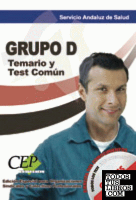 Temario y Test Común Oposiciones Grupo D. Servicio Andaluz de Salud SAS. EDICIÓN ESPECIAL
