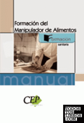 Manual para la Formación del Manipulador de Alimentos. Formación