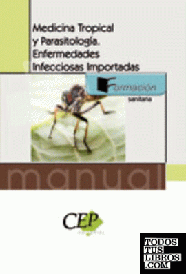 Medicina Tropical y Parasitología. Enfermedades Infecciosas Importadas. Formación