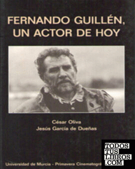 Fernando Guillén, Un Actor de Hoy