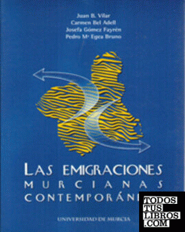 Las Emigraciones Murcianas Contemporáneas