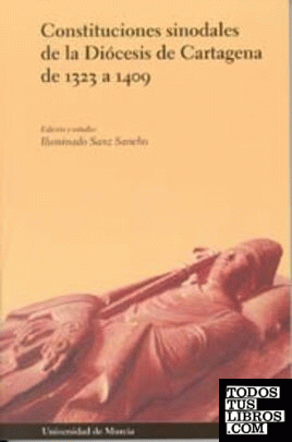 Constituciones Sinodales de la Diocesis de Cartagena de 1323 a 1409