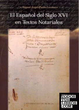 Español del Siglo Xvi en Textos Notariales, El