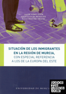 Situación de los Inmigrantes en la Región de Murcia