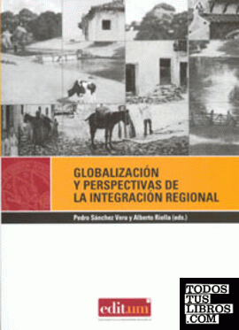 Globalización y Perspectivas de la Integración Regional