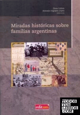 Miradas Históricas sobre Familias Argentinas