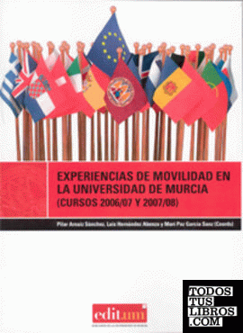 Experiencias de Movilidad en la Universidad de Murcia (Cursos 2006/07 y 2007/08)