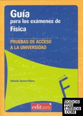 Guía para los Exámenes de Física. 1ª Ed.