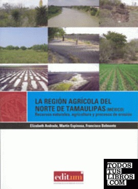 La Región Agrícola del Norte de Tamaulipas (México)