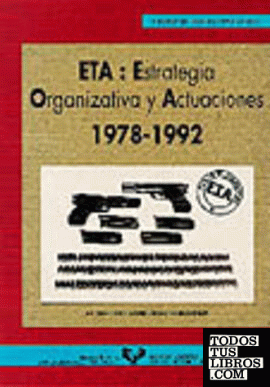 ETA: Estrategias organizativas y actuaciones (1978-1992)