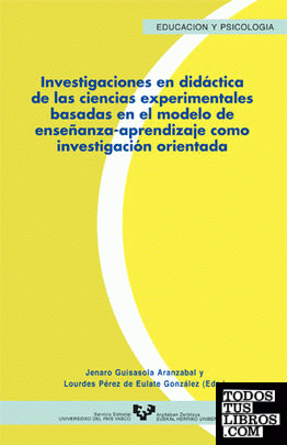 Investigaciones en didáctica de las ciencias experimentales basadas en el modelo enseñanza-aprendizaje como investigación orientada
