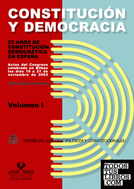Constitución y democracia. 25 años de Constitución democrática en España. Vols. I y II